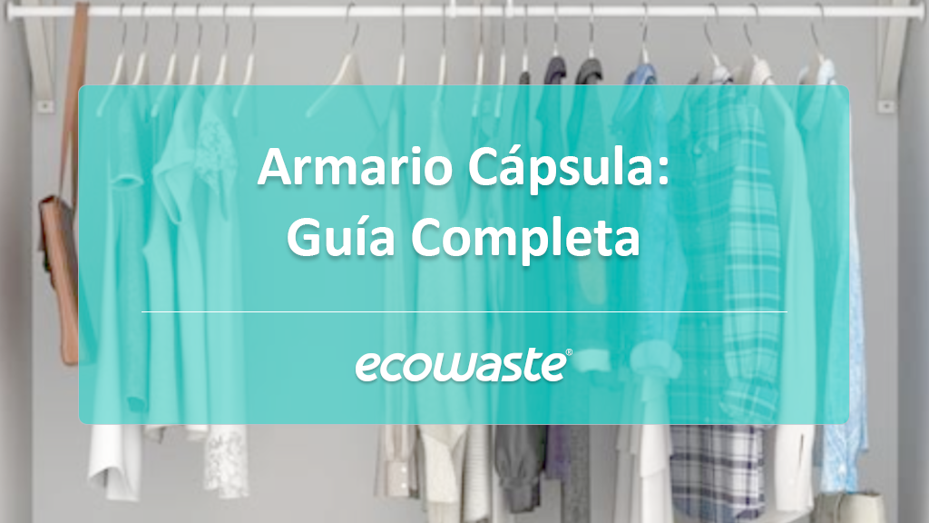 Armario Cápsula: Guía Completa